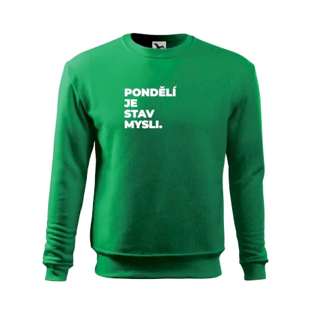 PONDĚLÍ JE STAV MYSLI.