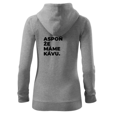 ASPOŇ ŽE MÁME KÁVU.
