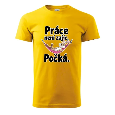 Práce není zajíc, počká.