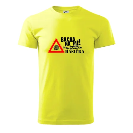 Bacha na mě! Moje máma je hasička