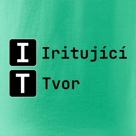 IT Nápis Iritující Tvor