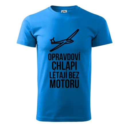 Opravdovi chlapi létají bez motoru
