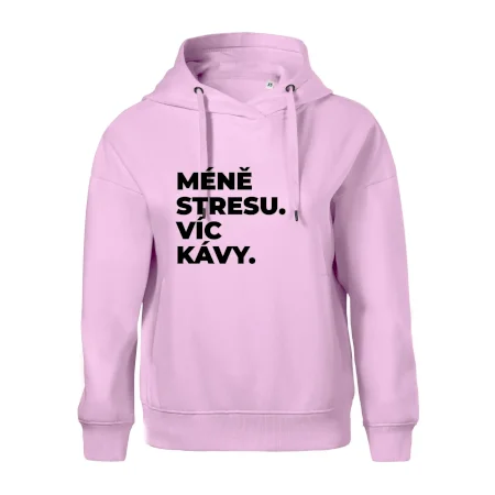 MÉNĚ STRESU.VÍC KÁVY.