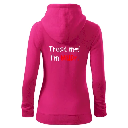 Trust me I´m  MUDr. / Věř mi jsem MUDR.