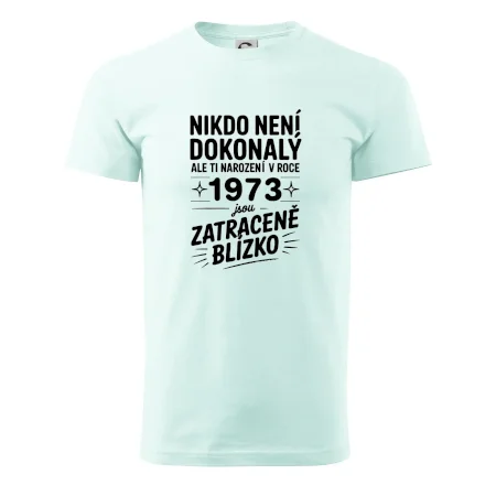 Nikdo není dokonalý ale ti narození v roce 1973 jsou zatraceně blízko