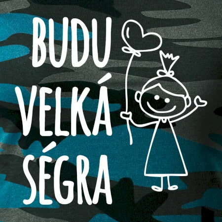 Budu velká ségra