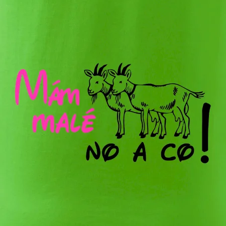 Mám malé kozičky! No a co!