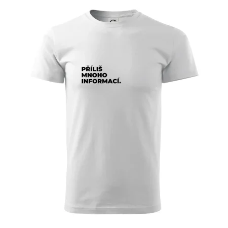 PŘÍLIŠ MNOHO INFORMACÍ.