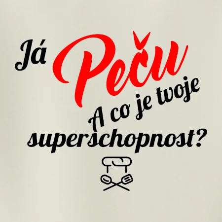 Já peču - tvoje superschopnost? šikmý nápis