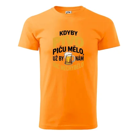 Kdyby pivo piču mělo,  už by nám nic nechybělo