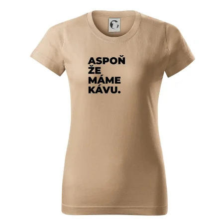 ASPOŇ ŽE MÁME KÁVU.