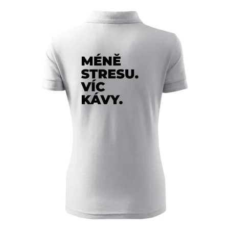 MÉNĚ STRESU.VÍC KÁVY.