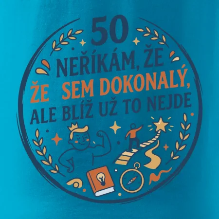 50 - neříkám že jsem dokonalý ale blíž už to nejde