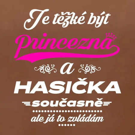 Je těžké být princezna - Hasička