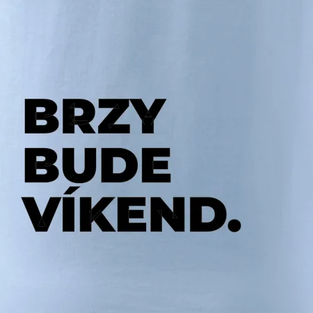 BRZY BUDE VÍKEND.