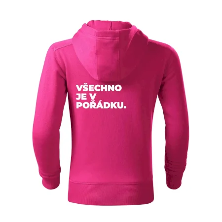 VŠECHNO JE V POŘÁDKU.