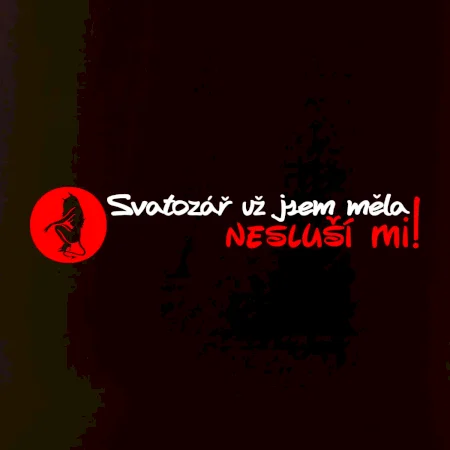 Svatozář už jsem měla, nesluší mi!