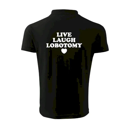 Live laugh lobotomy
