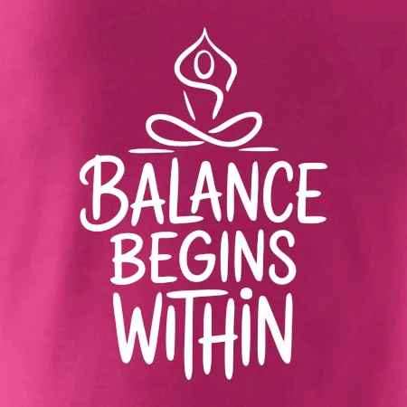 Balance begins within nápis