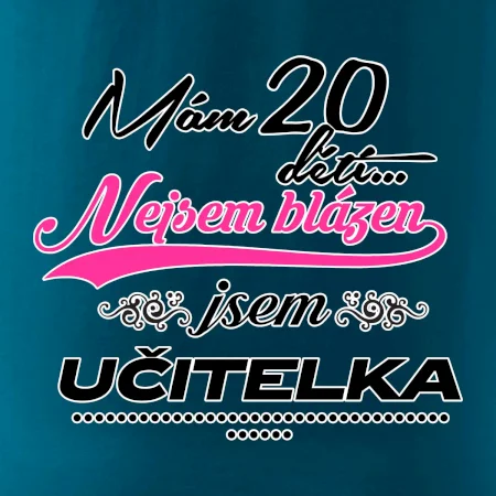 Mám 20 dětí, jsem učitelka