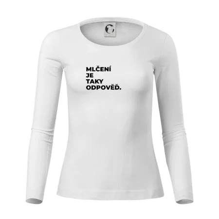 MLČENÍ JE TAKY ODPOVĚĎ.