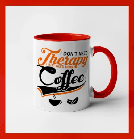 I don't need therapy coffee