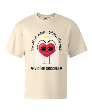 Čím méně vidíme očima tím více vidíme srdcem