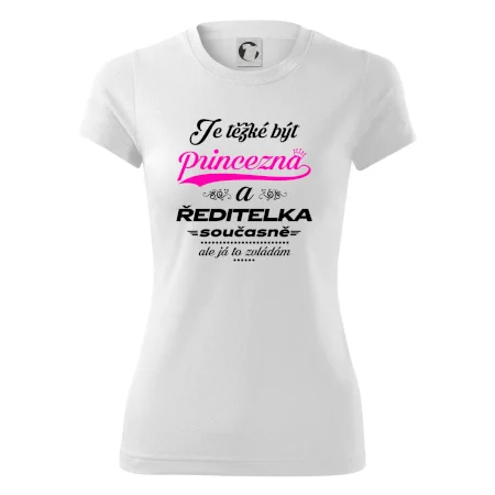 Je těžké být princezna - ředitelka