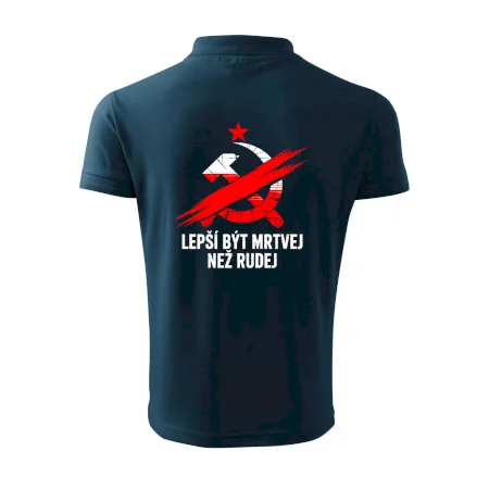 LEPŠÍ BÝT MRTVEJ NEŽ RUDEJ