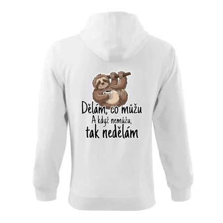 Dělám, co můžu. A když nemůžu, tak nedělám.