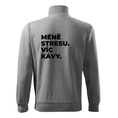 MÉNĚ STRESU.VÍC KÁVY.