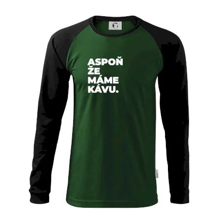 ASPOŇ ŽE MÁME KÁVU.