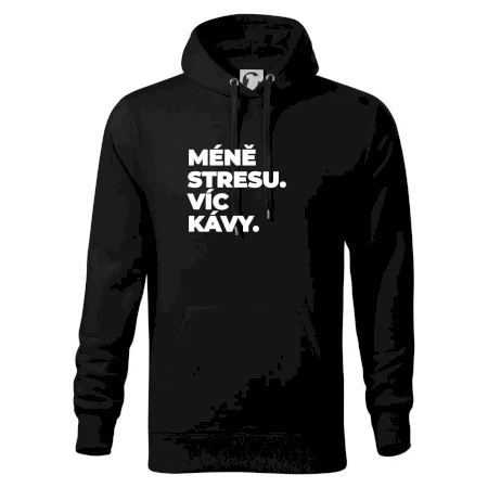 MÉNĚ STRESU.VÍC KÁVY.