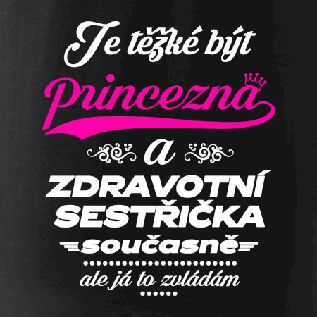 Je těžké být princezna - zdravotní sestřička