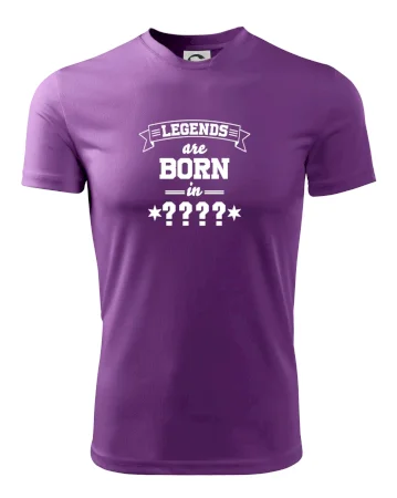 Legends are born in (tvůj měsíc narození)
