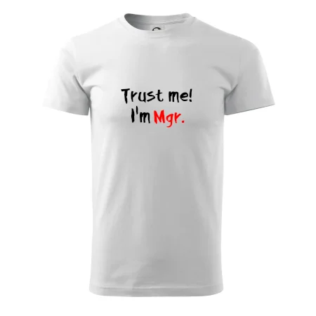 Trust me I´m  Mgr. / Věř mi jsem Magistr.