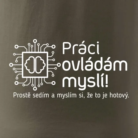 Práci ovládám myslí