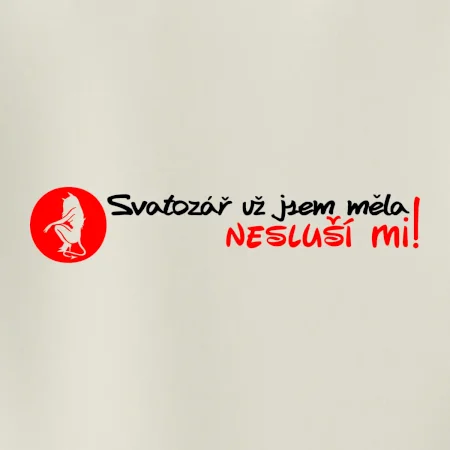 Svatozář už jsem měla, nesluší mi!