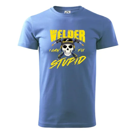 Welder I can fix stupid