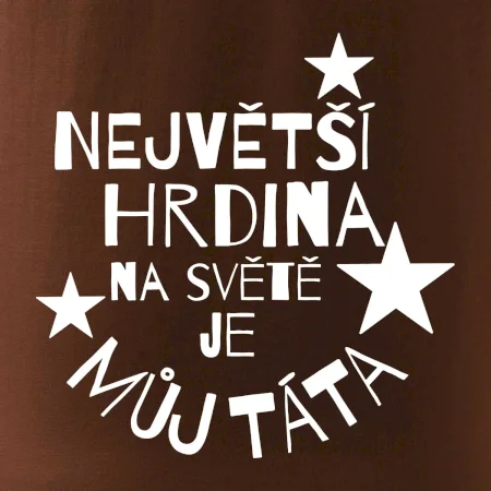 Nejvetší hrdina na Světě je můj táta