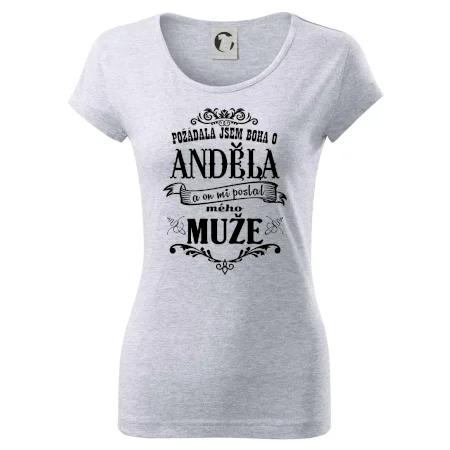 Požádala jsem boha o anděla a on mi poslal mého může