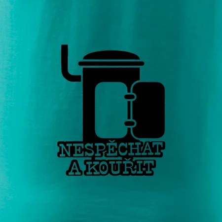 Nespěchat a kouřit