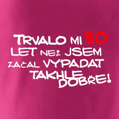 Trvalo mi 80 let než jsem začal vypadat takhle dobře