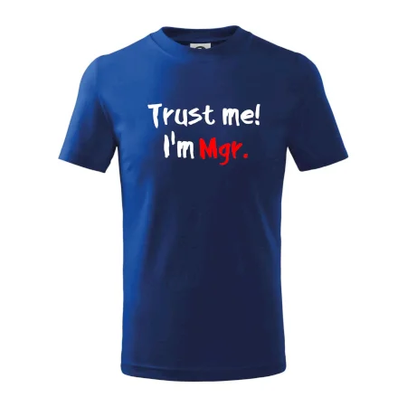 Trust me I´m  Mgr. / Věř mi jsem Magistr.