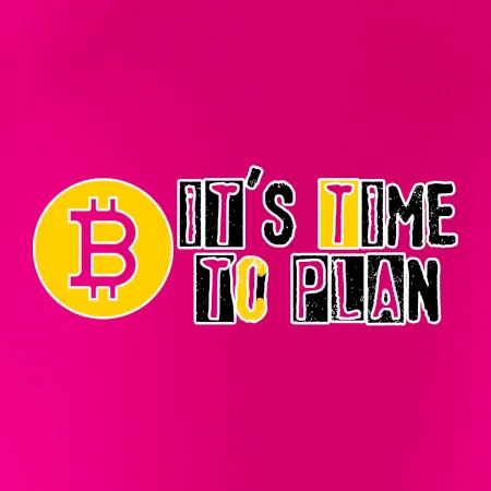 It's time to plan bitcoin