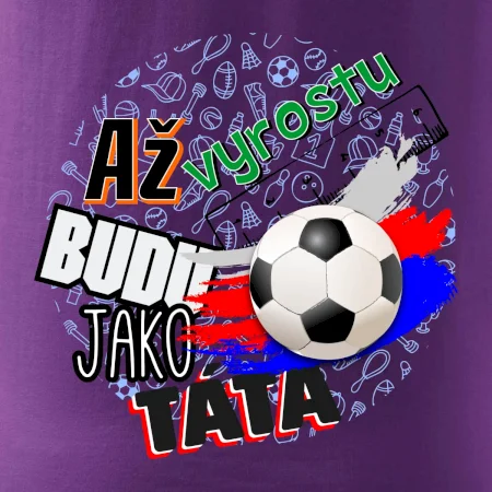 Až vyrostu budu jako táta - fotbalista