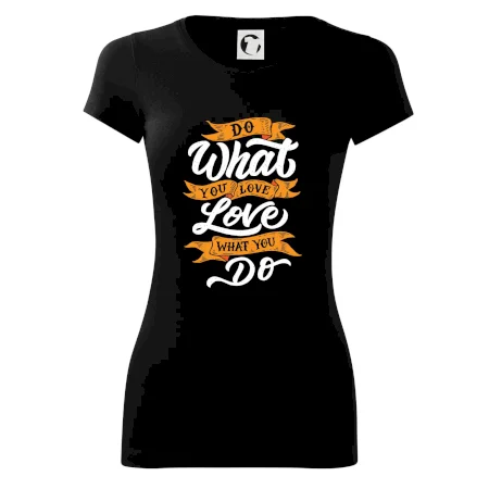 Do What You Love, Love What You Do