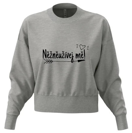 Něžněužívej mě!