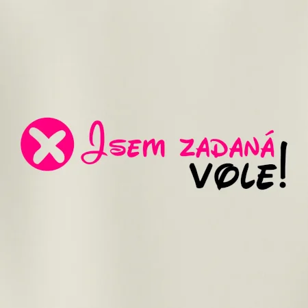 Jsem zadaná! Vole!
