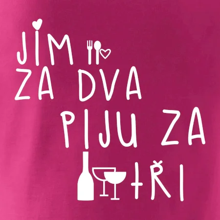Jím za dva / Piju za tři